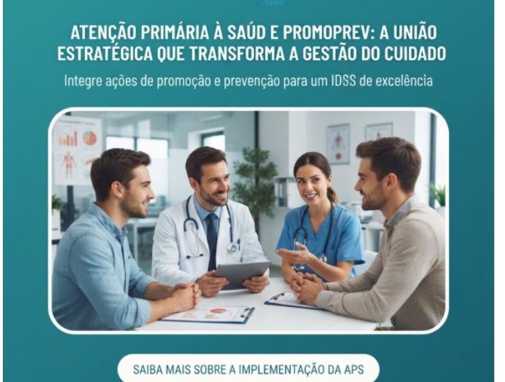 Atenção Primária à Saúde e Promoprev: A união estratégica que transforma a gestão do cuidado